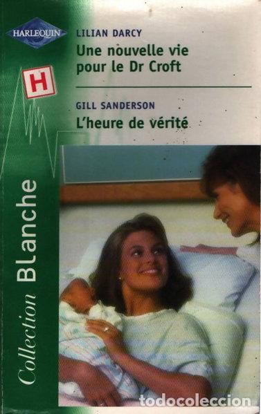 B&uuml;cher: Une nouvelle vie pour le Dr Croft / L'heure de v&eacute;rit&eacute;- 9782280035798