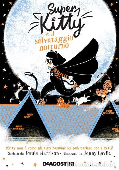 B&uuml;cher: Super Kitty e il salvataggio notturno- 9788851185046