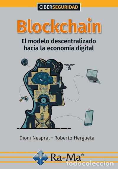 Libros: Blockchain: El modelo descentralizado hacia la econom&iacute;a digital- 9788418551352