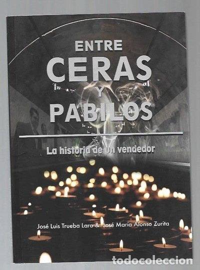 Libros: Entre ceras y pabilos. La historia de un vendedor- 9786079839062