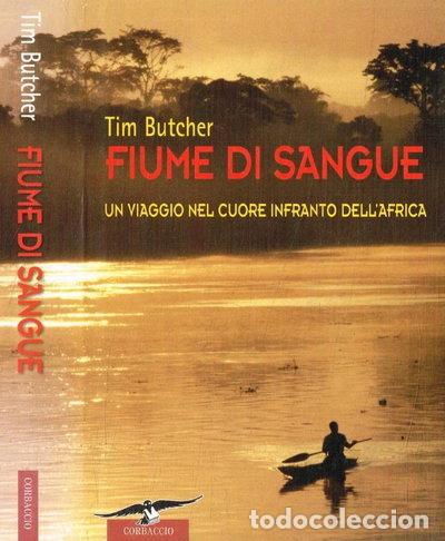 Libros: Fiume di sangue. Un viaggio nel cuore infranto dell'Africa- 9788879729499