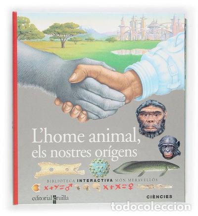 Libros: L'home animal, els nostres or&iacute;gens- 9788466109994