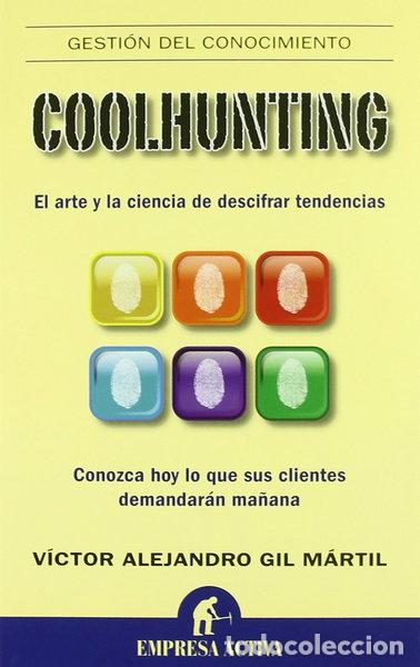B&uuml;cher: Coolhunting: El arte y la ciencia de descifrar tendencias- 9788492452286
