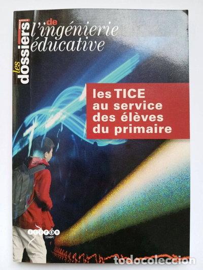 B&uuml;cher: Les TICE au service des &eacute;l&egrave;ves du primaire- 9771244654007
