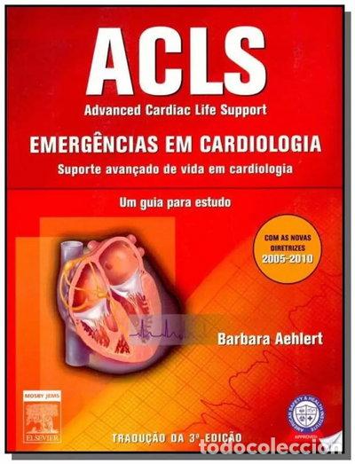Libros: ACLS - Emerg&ecirc;ncias em Cardiologia: Um Guia Para Estudo- 9788535222951