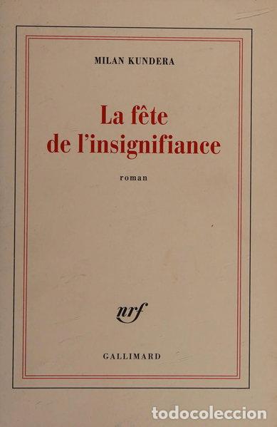 Libros: La f&ecirc;te de l'insignifiance- 9782070145645