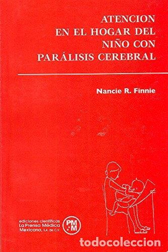 Libros: Atenci&oacute;n en el hogar del ni&ntilde;o con par&aacute;lisis cerebral- 9789684351752
