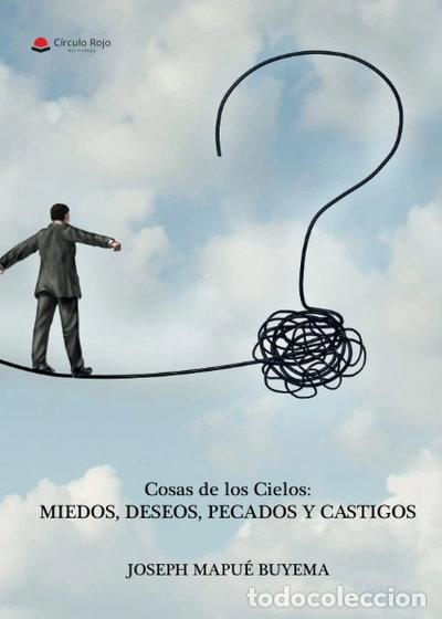 Libros: Cosas de los cielos: Miedos, deseos, pecados y castigos- 9788413044095