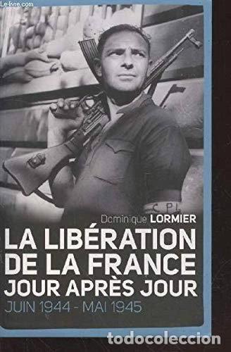 Livros em segunda m&atilde;o: La Lib&eacute;ration de la France jour apr&egrave;s jour- 9782286091545