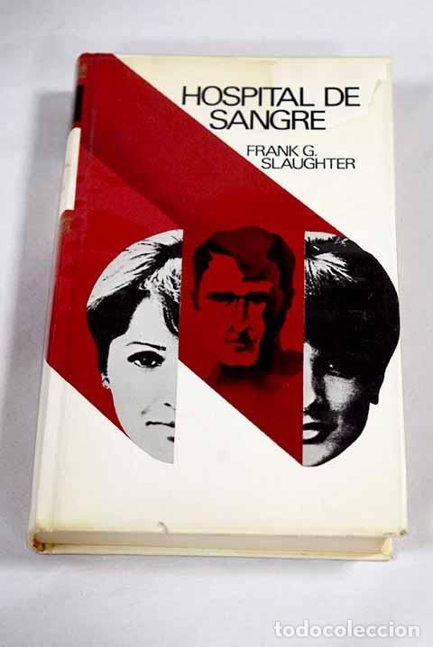 Livros em segunda m&atilde;o: Hospital de sangre: Slaughter, Frank G..- Slaughter, Frank G.