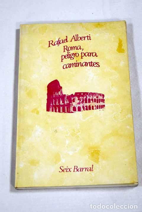 Libros: Roma, peligro para caminantes.- Alberti, Rafael