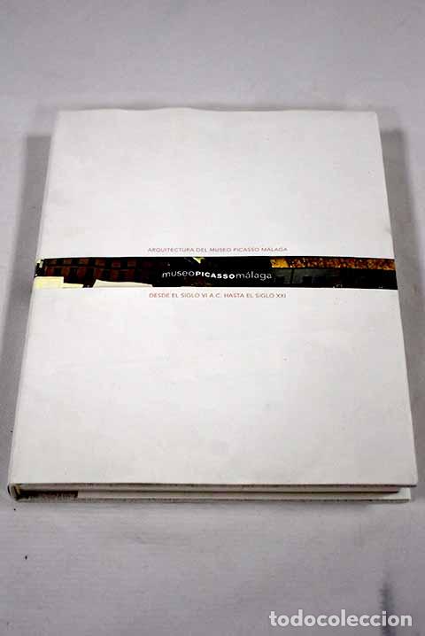 Libros: Arquitectura del Museo Picasso M&aacute;laga desde el siglo VI a.C. hasta el siglo XXI