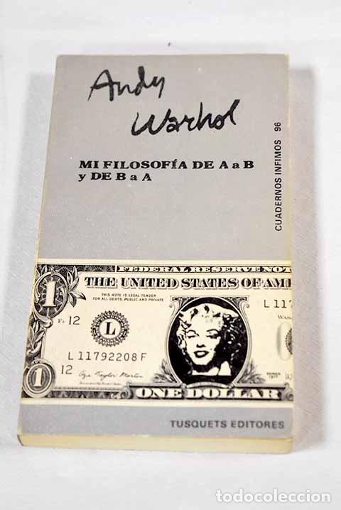 Libros: Mi filosof&iacute;a de A a B y de B a A.- Warhol, Andy - Foto 1