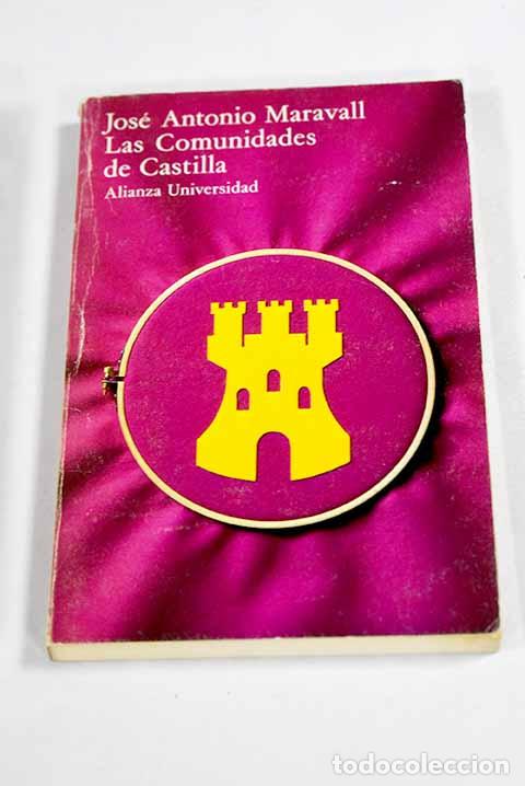 Libros: Las Comunidades de Castilla: una primera revoluci&oacute;n moderna.- Maravall, Jos&eacute; Antonio