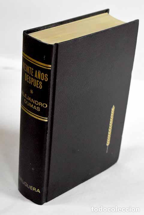 Libros: Veinte a&ntilde;os despues: Dumas, Alejandro.- Dumas, Alejandro