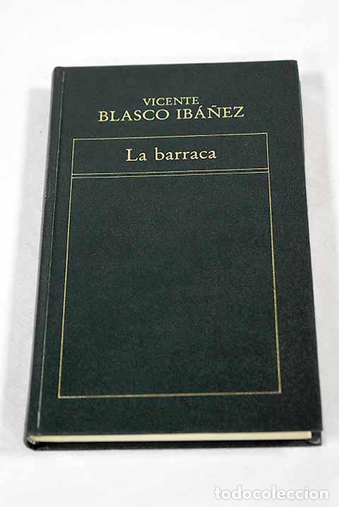 Livros em segunda m&atilde;o: La barraca: Blasco Ib&aacute;&ntilde;ez, Vicente.- Blasco Ib&aacute;&ntilde;ez, Vicente