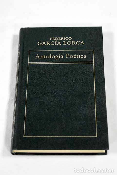 Libros: Antolog&iacute;a po&eacute;tica: Garc&iacute;a Lorca, Federico.- Garc&iacute;a Lorca, Federico