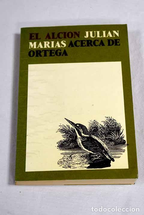 Libros: Acerca de Ortega: Mar&iacute;as, Juli&aacute;n.- Mar&iacute;as, Juli&aacute;n