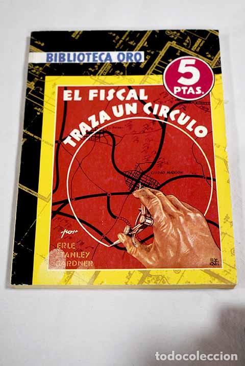 Libros: El fiscal traza un c&iacute;rculo.- Gardner, Erle Stanley