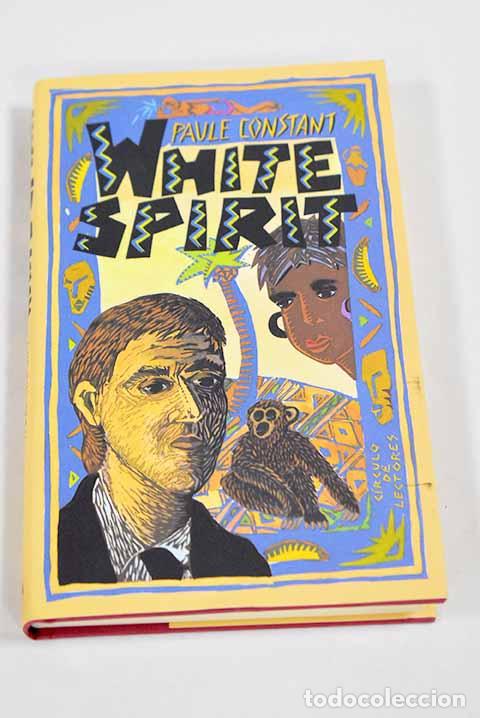 Libros: White spirit: Constant, Paule.- Constant, Paule