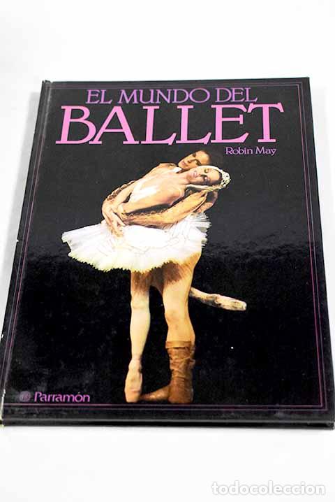 B&uuml;cher: El mundo del ballet: May, Robin.- May, Robin