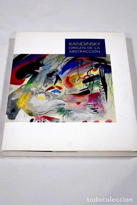 B&uuml;cher: Kandinsky: origen de la abstracci&oacute;n : Fundaci&oacute;n Juan March, 8 octubre 2003-25 enero 2004