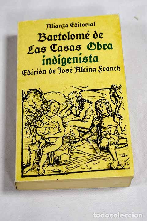 Livres: Obra indigenista: Casas, Bartolom&eacute; de las.- Casas, Bartolom&eacute; de las