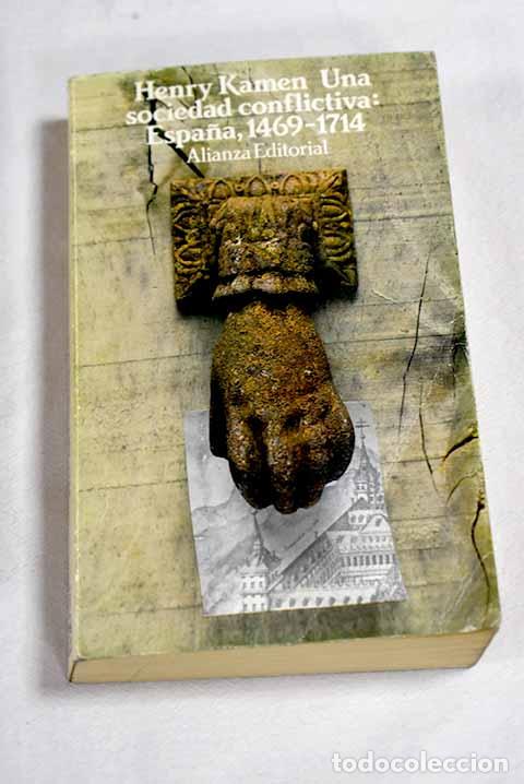 Livres: Una sociedad conflictiva: Espa&ntilde;a, 1469-1714.- Kamen, Henry