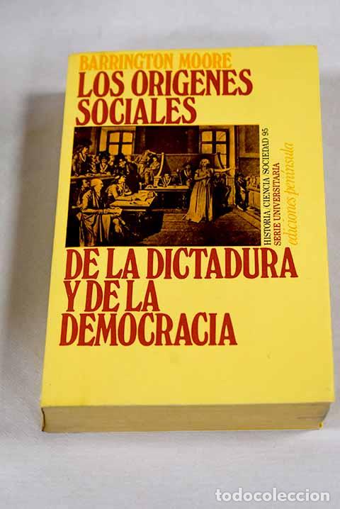 Livres: Los or&iacute;genes sociales de la dictadura y de la democracia.- Moore, Barrington