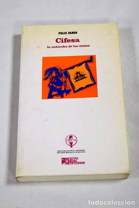 Livres: Cifesa, la antorcha de los &eacute;xitos.- Fan&eacute;s, Felix