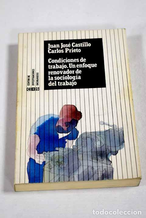 Livres: Condiciones de trabajo: hacia un enfoque renovador de la sociolog&iacute;a del trabajo