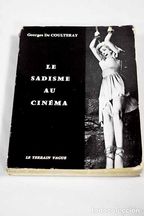 Livres: Le sadisme au cinema.- Coulteray, Georges de