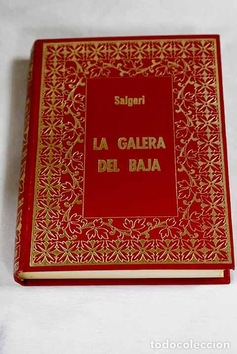 B&uuml;cher: La galera del baj&aacute; ; Los horrores de Siberia.- Salgari, Emilio