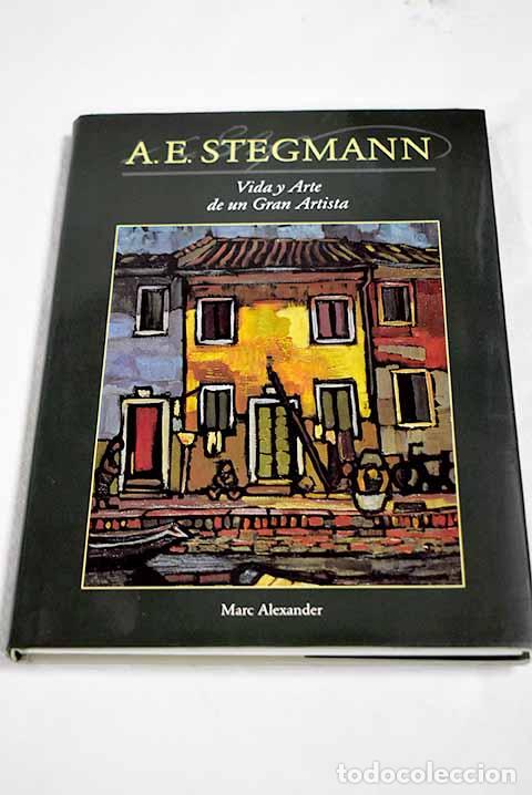 Libros: A.E. Stegmann: vida y arte de un gran atista - Foto 1