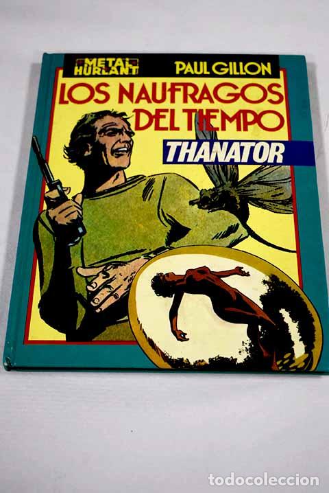 B&uuml;cher: Los naufragos del tiempo.- Gillon, Paul