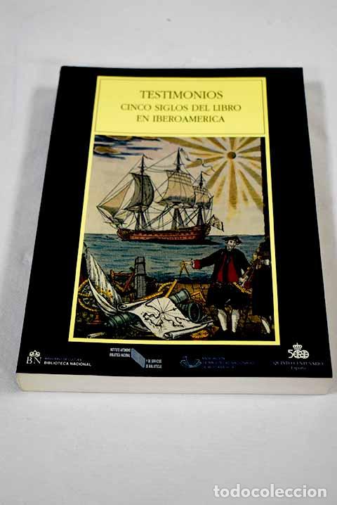 B&uuml;cher: Testimonios: cinco siglos del libro en Iberoam&eacute;rica : Caracas-Madrid 1992
