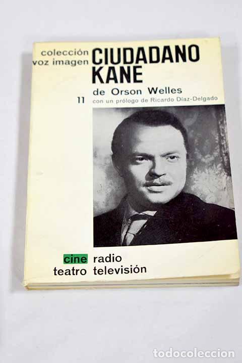 Libros: Ciudadano Kane: Welles, Orson.- Welles, Orson
