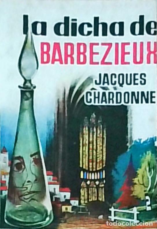 B&uuml;cher: La dicha de Barbezieux. Colecci&oacute;n Libro Plaza N&ordm; 229 - CHARDONNE, Jacques: