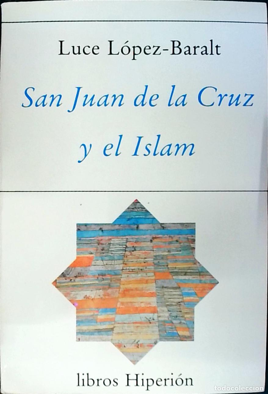 Livros em segunda m&atilde;o: San Juan de la Cruz y el Islam - L&oacute;pez Baralt, Luce: