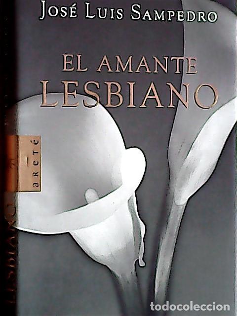Libros: El amante lesbiano - Sampedro, Jos&eacute; Luis: