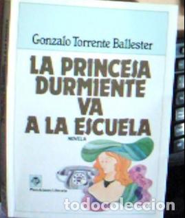 Libros: La princesa durmiente va a la escuela - Torrente Ballester, Gonzalo:
