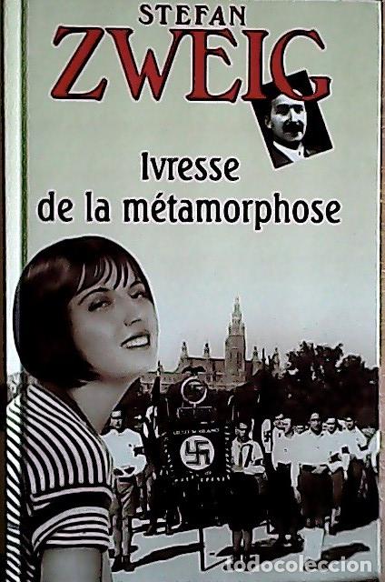 B&uuml;cher: Ivresse de la metamorphose - Zweic, Stefan:
