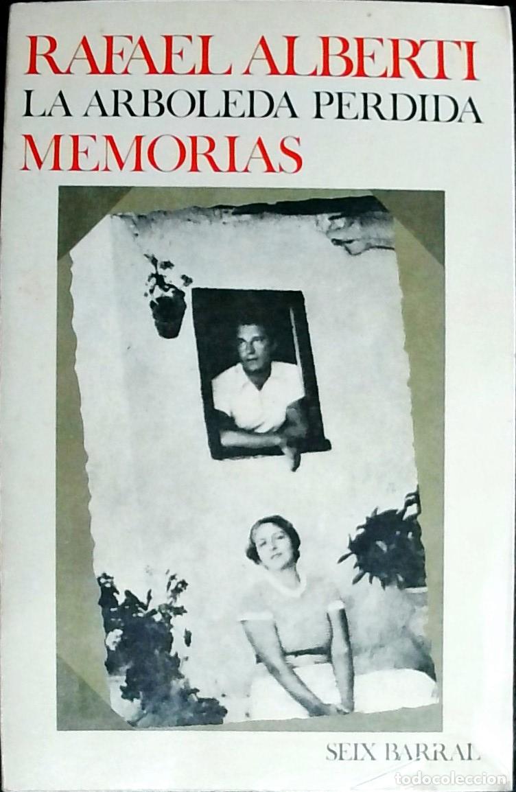 B&uuml;cher: La arboleda perdida. Memorias (Libros I y II) - Rafael Alberti: