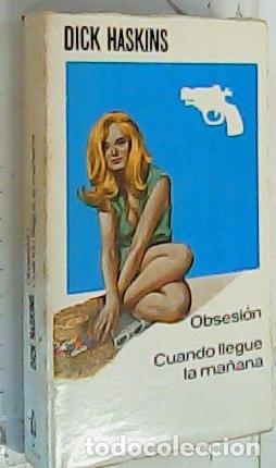 B&uuml;cher: Obsesi&oacute;n. Cuando llegue la ma&ntilde;ana - Haskins, Dick: