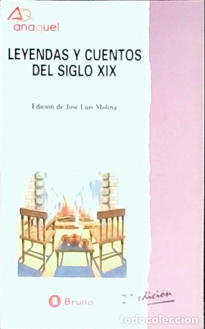 Libri di seconda mano: Leyendas y cuentos del siglo XIX. Edici&oacute;n de&hellip; - Molina Mart&iacute;nez, Jos&eacute; Luis:
