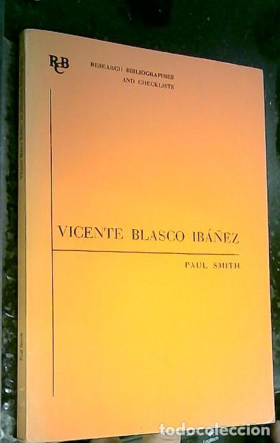 B&uuml;cher: Vicente Blasco Ib&aacute;&ntilde;ez an annotated bibliography - Smith, Paul: