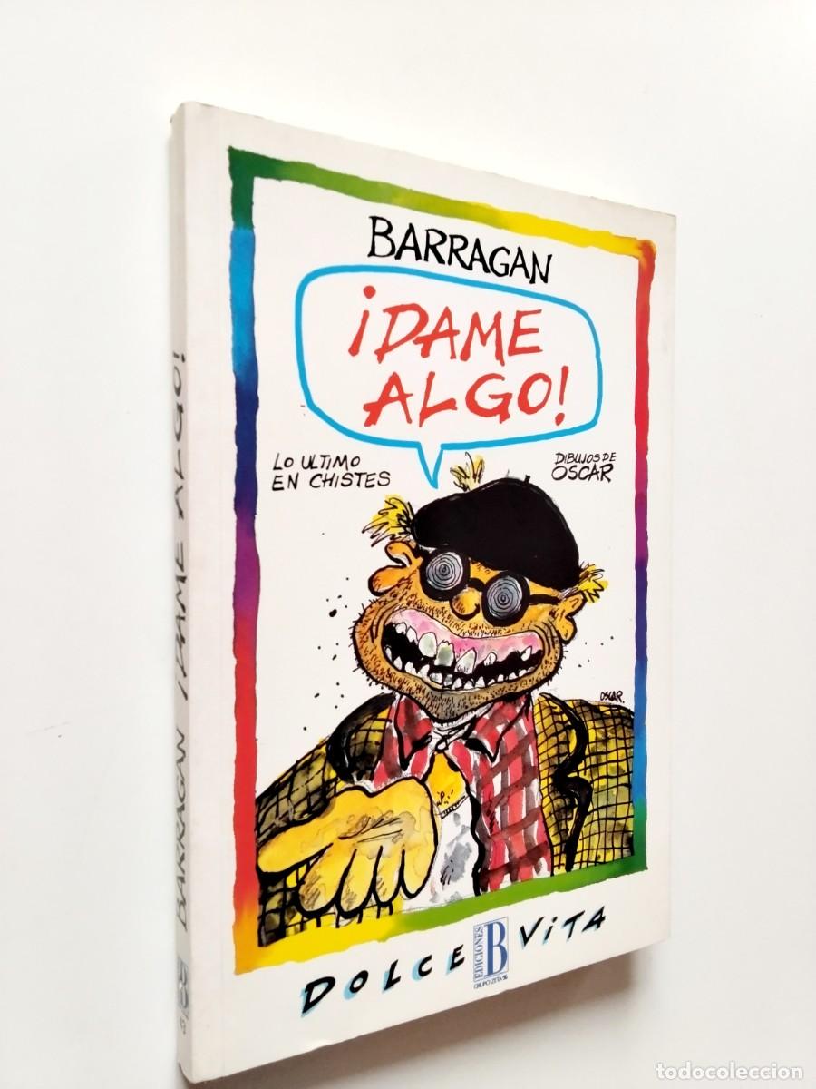 Barrag&aacute;n - &iexcl;Dame algo! Lo &uacute;ltimo en chistes