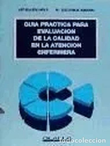 Libros: Gu&iacute;a pr&aacute;ctica evaluaci&oacute;n calidad atenci&oacute;n enfermera- 9788488876324