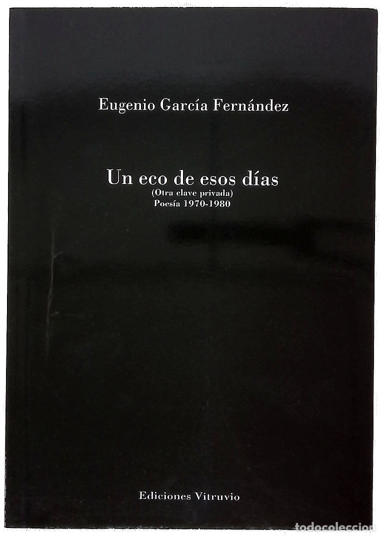 Libros: Un eco de esos d&iacute;as : (otra clave privada) : poes&iacute;a 1970-1980