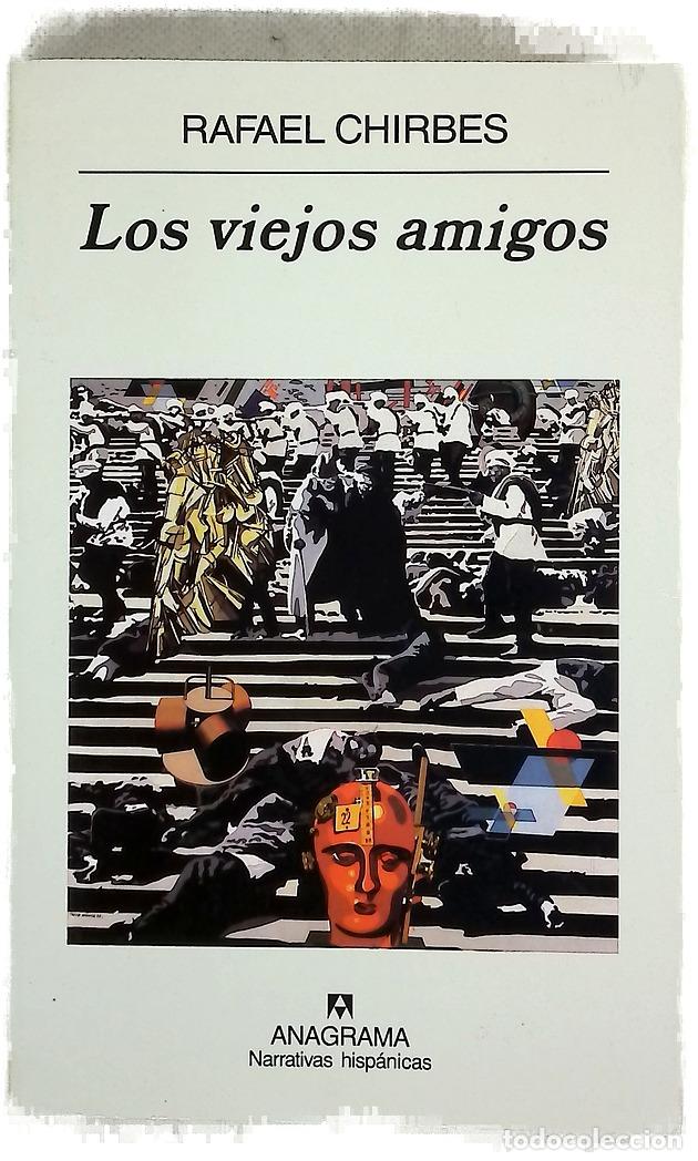 Libros: Los viejos amigos - Chirbes, Rafael